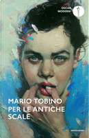 Per le antiche scale by Mario Tobino