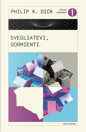 Svegliatevi, dormienti by Philip K. Dick