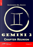 Gemini. Vol. 2: Chapter Reunion by Alessandro Del Giudice
