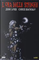 L'ora delle streghe by Chris Bachalo, Jeph Loeb