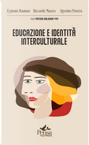Educazione e identità interculturale by Agostino Portera, Riccardo Mazzeo, Zygmunt Bauman