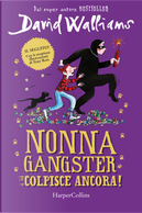 Nonna gangster colpisce ancora by David Walliams
