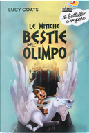 Le mitiche bestie dell'Olimpo by Lucy Coats