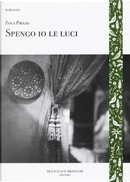 Spengo io le luci by Zoya Pirzad