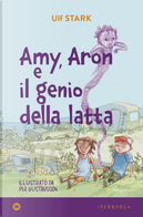 Amy, Aron e il genio della latta by Ulf Stark