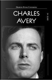 Drawing Room Confessions. Charles Avery. Vol. 1 by Charles Avery
