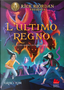 L'ultimo regno. I clan magici di Koreatown. Vol. 3 by Kim Graci