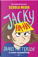Jacky Ha-Ha by Chris Grabenstein, James Patterson