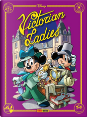 Victorian ladies. Disney special books by Giampaolo Soldati, Matteo Venerus, Roberto Vian