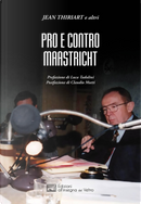 Pro e contro Maastricht by Jean Thiriart