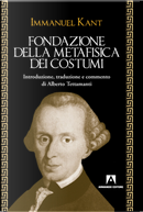 Fondazione della metafisica dei costumi by Immanuel Kant