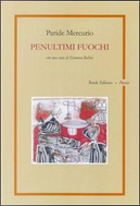 Penultimi fuochi by Paride Mercurio