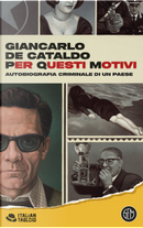 Per Questi Motivi. Autobiografia criminale di un Paese by Giancarlo De Cataldo