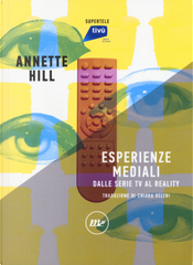 Esperienze mediali. Dalle serie tv al reality by Annette Hill