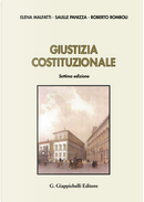 Giustizia costituzionale by Elena Malfatti, Roberto Romboli, Saulle Panizza