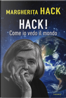 Hack! Come io vedo il mondo by Margherita Hack