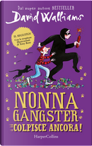 Nonna gangster colpisce ancora by David Walliams