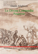 La Divina Commedia. Purgatorio. Testo integrale. Parafrasi. Commenti critici. Audio commenti di ogni canto by Dante Alighieri