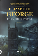 Un omicidio inutile by Elizabeth George