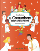 La Comunione scopriamola insieme. Gemme di grazia by Elena Giordano