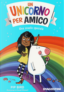 Una scuola speciale. Un unicorno per amico by Pip Bird