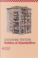 Nebbia al Giambellino by Giovanni Testori