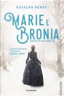 Marie e Bronia. Un patto tra sorelle by Natacha Henry