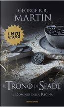 Il trono di spade. Vol. 8: Il dominio della regina by George R.R. Martin