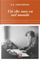 Ciò che non va nel mondo by Gilbert Keith Chesterton