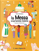 La messa scopriamola insieme. Gemme di grazia by Elena Giordano