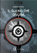 Il suono che divora by Roberto Acerra