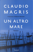 Un altro mare by Claudio Magris