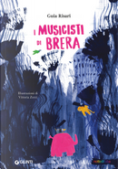 I musicisti di Brera by Guia Risari
