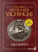 Vita e morte dei grandi Vichinghi by Tom Shippey
