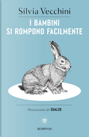 I bambini si rompono facilmente by Silvia Vecchini