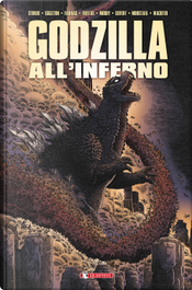 Godzilla all'inferno by Bob Eggleton, Buster Moody, Dave Wachter, Ibrahim Moustafa, James Stokoe