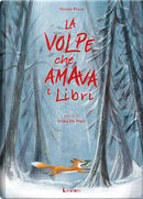 La volpe che amava i libri by Nicola Pesce