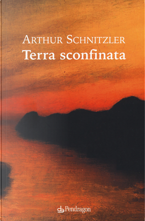 Terra sconfinata by Arthur Schnitzler