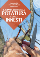 Il grande libro della potatura e degli innesti by Anna Furlani Pedoja, Enrica Boffelli, Guido Sirtori