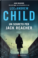 Un segreto per Jack Reacher by Andrew Child, Lee Child