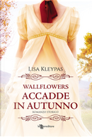 Accadde in autunno. Wallflowers. Vol. 2 by Lisa Kleypas