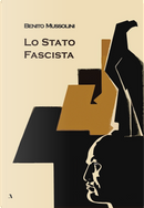 Lo Stato fascista by Benito Mussolini