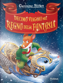 Decimo viaggio nel Regno della Fantasia by Geronimo Stilton