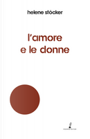 L’amore e le donne by Helene Stöcker