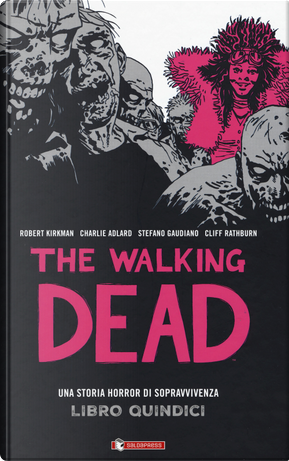 The walking dead. Vol. 15 by Robert Kirkman