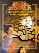 Il labirinto, il Minotauro e il filo di Arianna. Che mito! Ediz. ad alta leggibilità by Hélène Kérillis