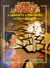 Il labirinto, il Minotauro e il filo di Arianna. Che mito! Ediz. ad alta leggibilità by Hélène Kérillis