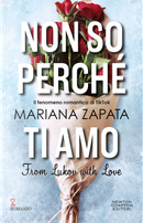 Non so perché ti amo. From Lukov with love by Mariana Zapata