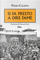 Si fa presto a dire fame by Piero Caleffi