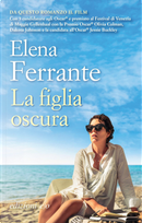 La figlia oscura. Ediz. tie-in by Elena Ferrante
